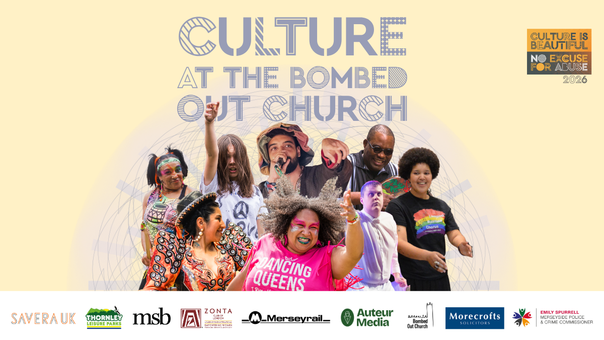 Promotional banner for 'Culture at the Bombed Out Church' 2026, part of Savera UK's Culture is Beautiful: No Excuse for Abuse campaign. Group photo of performers in colourful costumes celebrating diverse cultures, including a woman in Brazilian carnival dress, a dancer in a pink 'Dancing Queens' t-shirt, a drummer, and members of Liverpool Rainbow Chorus in rainbow-themed clothing. Sponsor logos along the bottom: Savera UK, Thornley Leisure Parks, MSB, Zonta Club of Liverpool, Merseyrail, Auteur Media, Bombed Out Church, Morecrofts Solicitors, and Merseyside Police & Crime Commissioner Emily Spurrell.